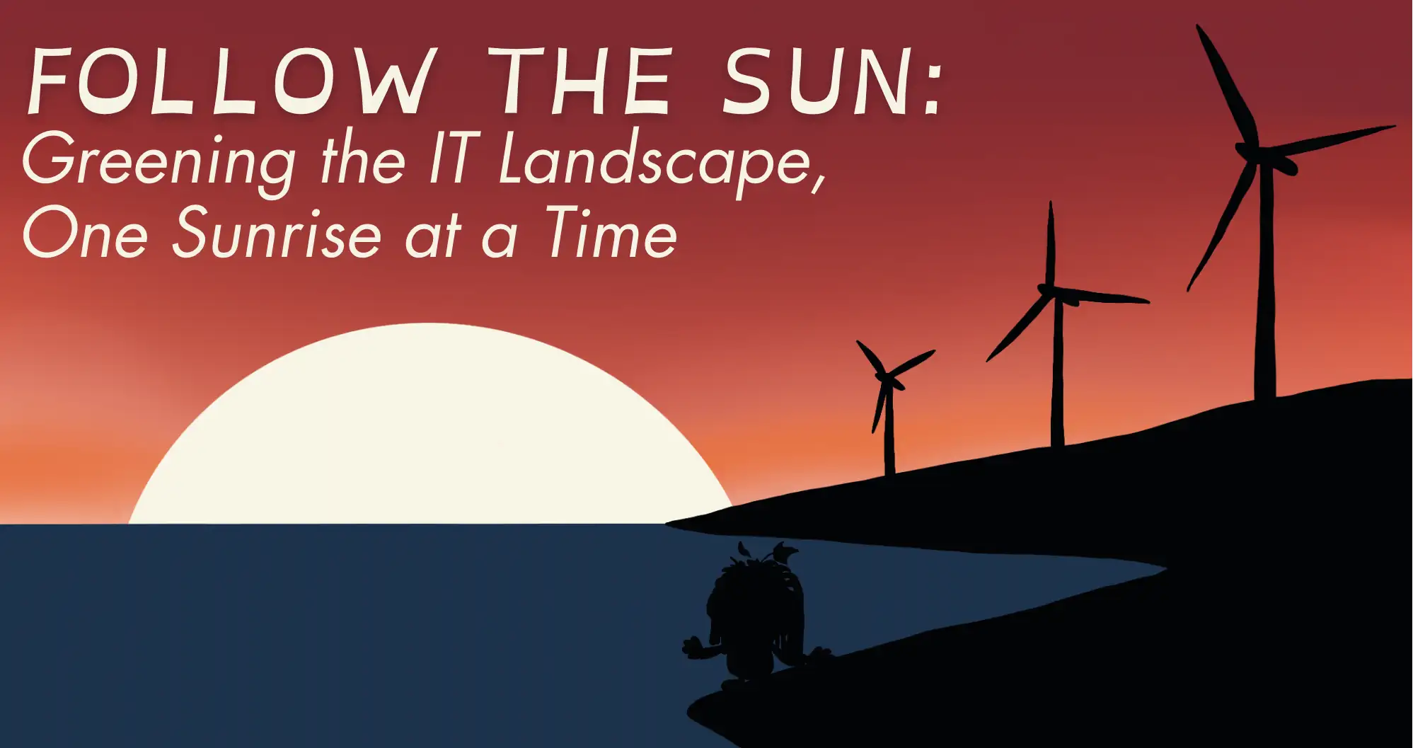 Follow the Sun: Greening the IT Landscape, One Sunrise at a Time